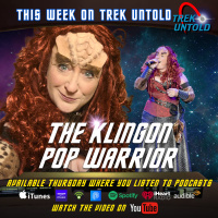 Trek Untold - Episode 162 | The Klingon Pop Warrior