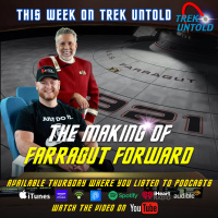 Trek Untold - Episode 176 | Farragut Forward: The Making of A Star Trek Fan Film