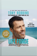 Life Force: How New Breakthroughs In Precision Medicine Can Transform The Quality Of Your Life  Those You Love