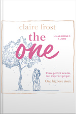 The One: The Brand-new Heart-breaking Novel Of Love, Loss And Learning To Live Again, From The Acclaimed Author Of Married At First Swipe