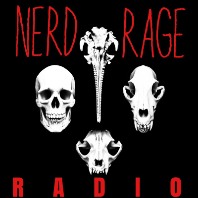 Nerd Rage Radio Podcast