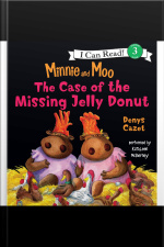 Minnie and Moo: The Case of the Missing Jelly Donut