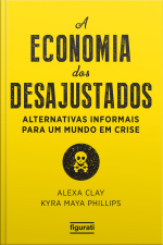 A economia dos desajustados
