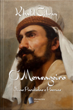 O Mensageiro: Suas Parábolas e Poemas