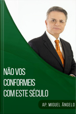 Não vos conformeis com este século