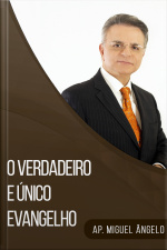 O Verdadeiro e único Evangelho