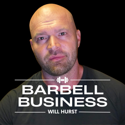 Barbell Business - Podcast For Gym Owners By Barbell Shrugged