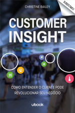 Resumo - Customer Insight: como entender o cliente pode revolucionar seu negócio