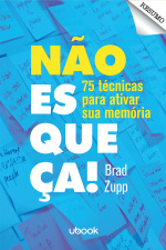 Resumo - Não Esqueça! 75 Técnicas Para Ativar Sua Memória