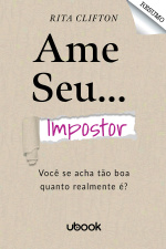 Resumo - Ame seu impostor: você se acha tão boa quanto realmente é?