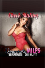Check-mating : Desperate Milfs (milf Breeding Erotica)