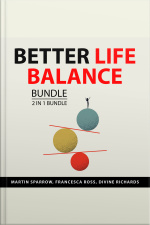 Better Life Balance Bundle, 3 In 1 Bundle: A Life In Many Worlds, Better Balance For Life, And Being In Balance