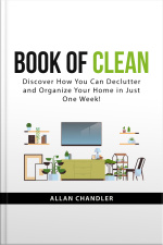 Book Of Clean: Discover How You Can Declutter And Organize Your Home In Just One Week!