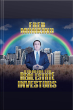 Handbook For Real Estate Investors: The Ultimate Guide To Investing In Real Estate Step-by-step And Owning A Dream Home