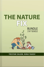 The Nature Fix Bundle, 2 In 1 Bundle: Nature’s Best Hope And Speed And Scale