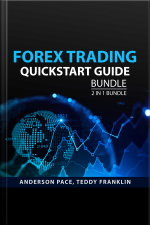 Forex Trading Quickstart Guide Bundle, 2 In 1 Bundle:: Champion Trader And Disciplined Trader
