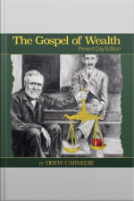 The Gospel Of Wealth Present Day Edition
