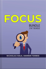 Focus Bundle, 2 In 1 Bundle: Stolen Focus And Overcoming Distraction