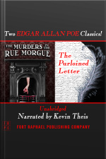 The Murders In The Rue Morgue And The Purloined Letter - Unabridged: Two Edgar Allan Poe Classics!