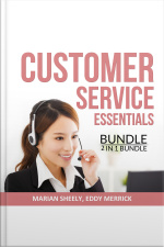 Customer Service Essentials Bundle, 2 In 1 Bundle: Effective Customer Service And Art Of Customer Service