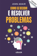 Resumo - Como se decidir e resolver problemas