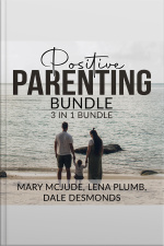 Positive Parenting Bundle, 3 In 1 Bundle: Happy Parenting, Manners For Kids, And Positive Discipline A-z