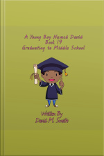 A Young Boy Named David Book 19: Graduating To Middle School