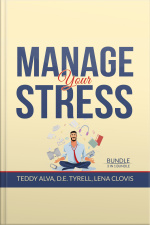 Manage Your Stress Bundle, 3 In 1 Bundle: Burnout, Destressifying, And Manage Stress