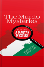 A Magyar Mystery: The Murdo Mysteries (part One)