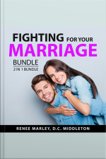 Fighting For Your Marriage Bundle, 2 In 1 Bundle: Fixing Your Marriage And Sacred Marriage