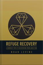 Refuge Recovery: A Buddhist Path To Recovering From Addiction