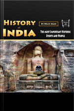 History Of India: The Most Important Historic Events And People