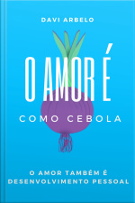 O AMOR É COMO CEBOLA