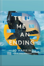 Tell Me An Ending: A Novel