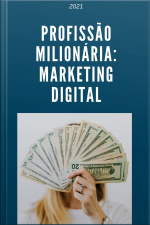 Profissão Milionária: Marketing Digital