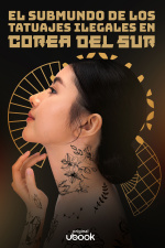 El submundo de los tatuajes ilegales en Corea del Sur
