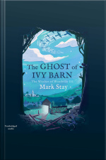 The Ghost Of Ivy Barn: The Witches Of Woodville 3