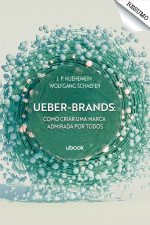 Resumo - Ueber-Brands: como criar uma marca admirada por todos