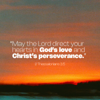 Gods Love and Christs Perseverance