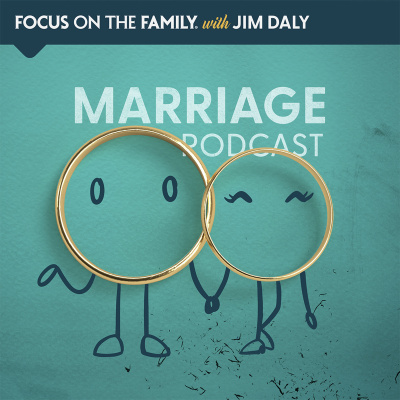Focus On The Family Marriage Podcast