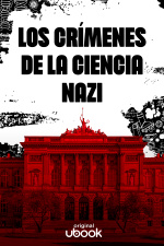 Los crímenes de la ciencia nazi