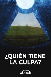 Episodio 3: ¿Quién tiene la culpa?