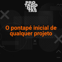#1 - O pontapé inicial de qualquer projeto