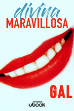 Divina, maravillosa Gal