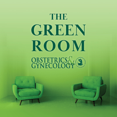 Obstetrics  Gynecology: Editors Picks And Perspectives