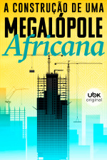 A construção de uma megalópole africana