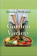 Garden Variety: A Novel