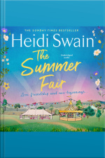 The Summer Fair: The Most Perfect Summer Read Filled With Sunshine And Celebrations