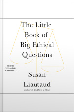 The Little Book Of Big Ethical Questions