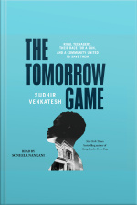 The Tomorrow Game: Rival Teenagers, Their Race For A Gun, And A Community United To Save Them